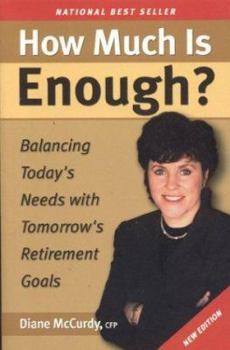 Paperback How Much Is Enough?: Balancing Today's Needs With Tomorrow's Retirement Goals Book