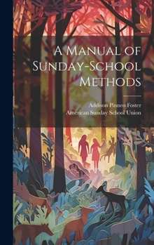 Hardcover A Manual of Sunday-School Methods Book