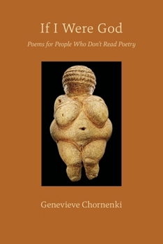 Paperback If I Were God: Poems for People Who Don't Read Poetry Book