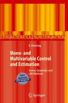 Hardcover Mono- And Multivariable Control and Estimation: Linear, Quadratic and LMI Methods Book