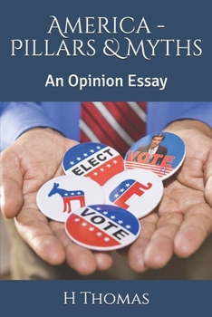 Paperback America - Pillars & Myths: An Opinion Essay Book