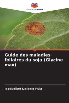 Paperback Guide des maladies foliaires du soja (Glycine max) [French] Book
