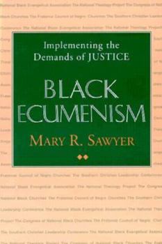 Paperback Black Ecumenism: Implementing the Demands of Justice Book