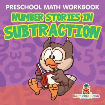 Paperback Preschool Math Workbook: Number Stories in Subtraction Book