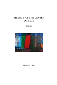 Paperback Silence At The Center Of Time Book