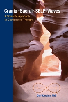 Paperback Cranio-Sacral-Self-Waves: A Scientific Approach to Craniosacral Therapy Book