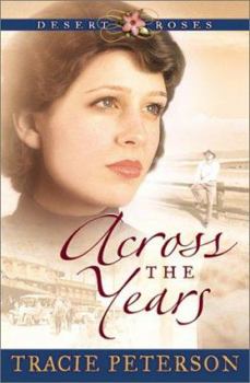 Across the Years (Desert Roses #2) - Book #2 of the Desert Roses