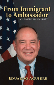Paperback From Immigrant to Ambassador: My American Journey Book