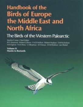 Handbook of the Birds of Europe, the Middle East and North Africa: The Birds of the Western Palearctic: Hawks to Bustards Vol 2 (Handbook of the Birds of Europe, the Middle East, & North Am)