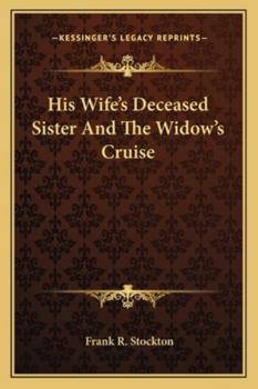 Paperback His Wife's Deceased Sister And The Widow's Cruise Book