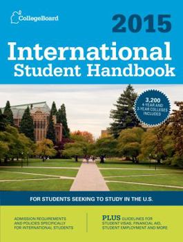 Paperback International Student Handbook 2015: All-New 28th Edition (International Studend Handbook Of U.S. Colleges) Book