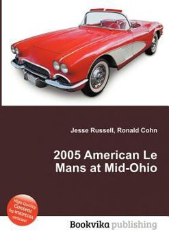Paperback 2005 American Le Mans at Mid-Ohio Book