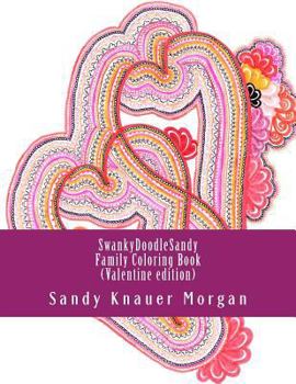 Paperback SwankyDoodleSandy Family Coloring Book: Valentine Edition Book