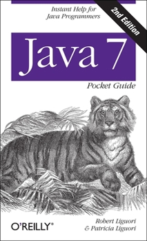 Paperback Java 7 Pocket Guide: Instant Help for Java Programmers Book