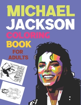 Paperback Michael Jackson Coloring Book For Adults: I Love Michael Jackson Coloring Book