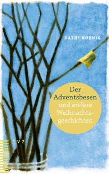 Paperback Der Adventsbesen Und Andere Weihnachtsgeschichten [German] Book
