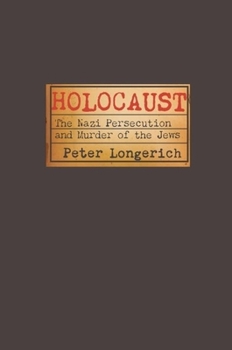 Hardcover Holocaust: The Nazi Persecution and Murder of the Jews Book