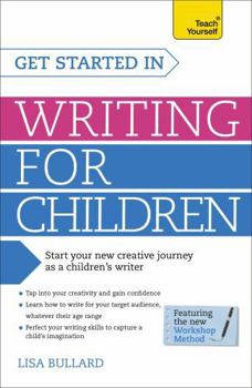 Paperback Get Started in Writing for Children: Teach Yourself Book