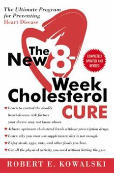 Paperback The New 8-Week Cholesterol Cure: The Ultimate Program for Preventing Heart Disease Book