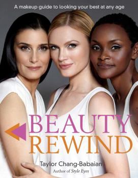 Hardcover Beauty Rewind: A Makeup Guide to Looking Your Best at Any Age Book