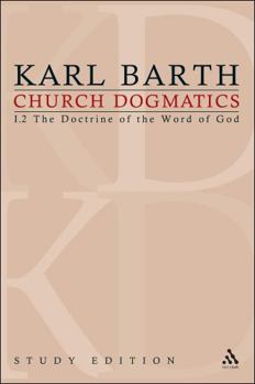 Paperback Church Dogmatics Study Edition 6: The Doctrine of the Word of God I.2 Â§ 22-24 Book