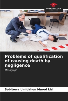 Paperback Problems of qualification of causing death by negligence Book