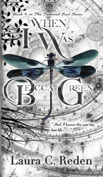 When I Was Becca Green - Book #4 of the Tethered Soul