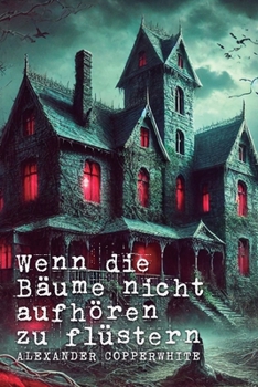 Paperback Wenn die Bäume nicht aufhören zu flüstern [German] Book