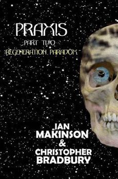 Paperback Praxis-Part Two: Regeneration Paradox Book