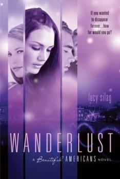 Wanderlust: A Beautiful Americans Novel - Book #2 of the Beautiful Americans