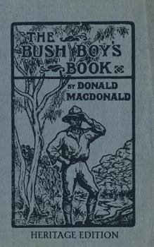 Paperback The Bush Boy's Book: Heritage Edition Book