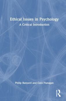 Hardcover Ethical Issues in Psychology: A Critical Introduction Book