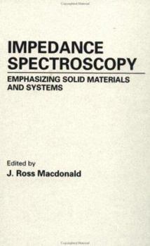 Hardcover Impedance Spectroscopy: Emphasizing Solid Materials and Systems Book
