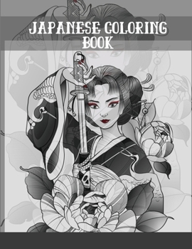 Japanese coloring book: Japan lovers to express their creativity, relax and have fun