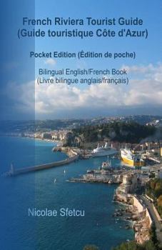 French Riviera Tourist Guide (Guide touristique Cote d'Azur): Pocket Edition (Edition de poche)