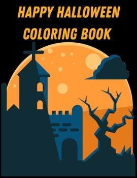 Happy Halloween Coloring Book: New and Expanded Edition, 82 Unique Designs, Jack-o-Lanterns, Witches, Haunted Houses, and More