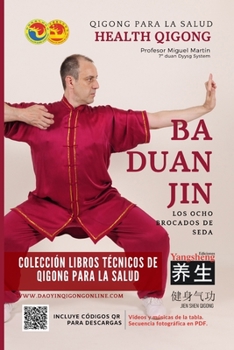 Paperback Ba Duan Jin - Ejercicios en Ocho Segmentos - Los Ocho Brocados de Seda [Spanish] Book