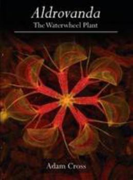 Hardcover Aldrovanda: The Waterwheel Plant Book