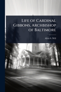 Paperback Life of Cardinal Gibbons, Archbishop of Baltimore Book