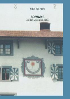 Paperback So war`s: Aus dem Leben eines Arztes [German] Book