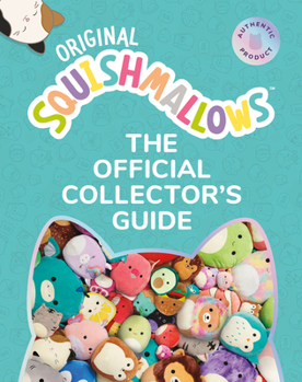 Hardcover Squishmallows: The Official Collector's Guide Book