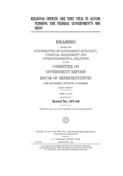 Regional offices : are they vital in accomplishing the federal government’s mission