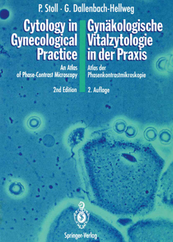 Paperback Cytology in Gynecological Practice / Gynäkologische Vitalzytologie in Der PRAXIS: An Atlas of Phase-Contrast Microscopy / Atlas Der Phasenkontrastmikr Book