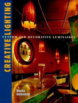 Hardcover Creative Lighting: Decorative and Illuminating Interiors Book