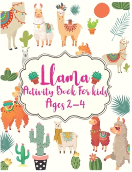 Paperback Llama Activity Book For Kids Ages 2-4: A Fun Kid Workbook Game For Learning, Coloring, Dot To Dot, Mazes and More Book