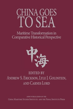 Paperback China Goes to Sea: Maritime Transformation in Comparative Historical Perspective Book