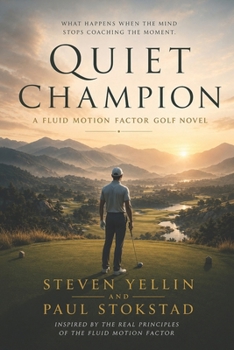 Paperback Quiet Champion: A Fluid Motion Factor Golf Novel Book
