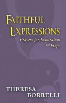 Faithful Expressions: Prayers for Inspiration and Hope