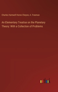 Hardcover An Elementary Treatise on the Planetary Theory: With a Collection of Problems Book