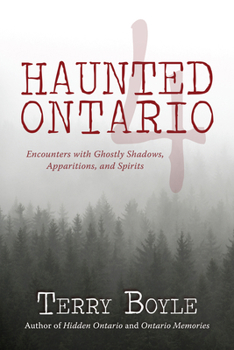 Paperback Haunted Ontario 4: Encounters with Ghostly Shadows, Apparitions, and Spirits Book